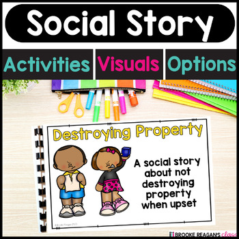 Preview of Social Story: Destroying Property {Calming Strategies, Visuals, Activities}