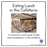 Social Story Eating in the Cafeteria with visuals
