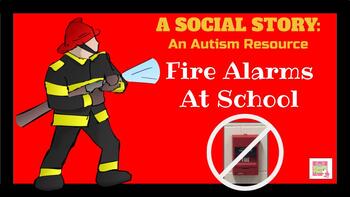 Preview of Social Story: Fire Alarms at School UPDATED (Autism,Life Skills,SEL,Special Ed)