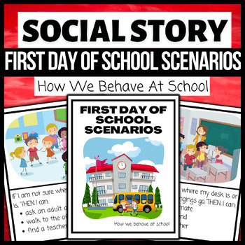 Preview of Social Story: First Day Of School Scenarios - How We Behave At School