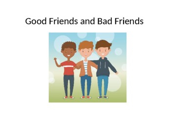 Preview of Social Story Good Friends and Bad Friends