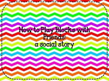 Preview of Social Story: How to Play Blocks with Friends