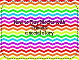 Social Story: How to Play Blocks with Friends