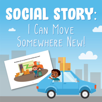 Preview of Social Story: I Can Move Somewhere New!