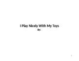 Social Story- I Can Play Nicely with Toys