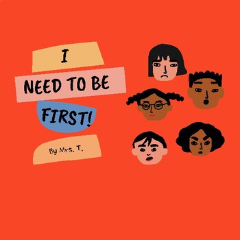 Preview of Picture Book - Social Story - "I Need To Be First"