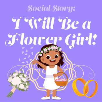 Preview of Social Story: I Will be a Flower Girl!