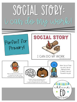 Preview of Social Story - I can do my work! - Staying On Task & Focusing