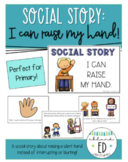 Social Story - I can raise my hand! - Not Blurting & Being