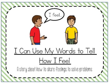 Social Story I Can Use My Words To Tell How I Feel By Autism Teacher Hacks