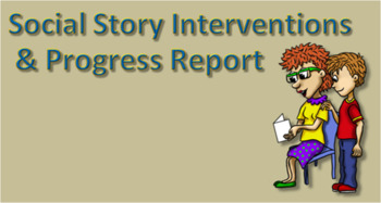Preview of Social Story Interventions & Progress Report