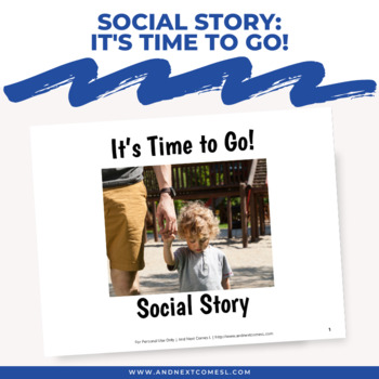 Preview of Social Story: It's Time to Go!