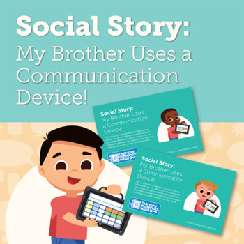 Preview of Social Story: My Brother Uses a Communication Device! (AAC Device)