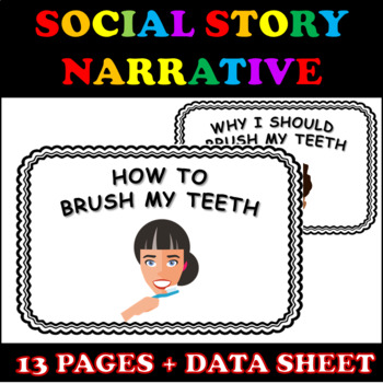 Preview of Social Story Narrative for Brushing Teeth with Visuals and Data Sheet (EDITABLE)