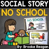 Social Story: No School