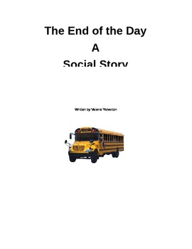 Preview of Social Story- Riding the Bus- End of the Day - Autism - Special Ed