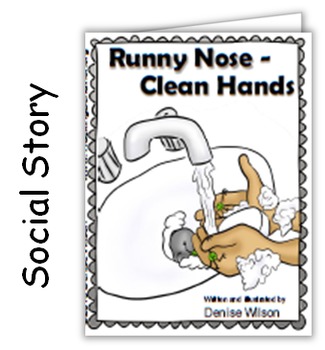 Preview of Social Story →   Runny Nose - Clean Hands