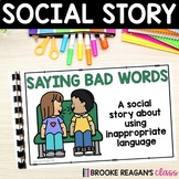 Social Story: Saying Bad Words -Inappropriate Language Use