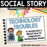 Social Story: Technology Issues
