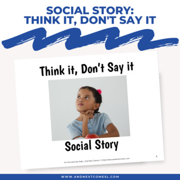 Preview of Social Story: Think it, Don't Say it