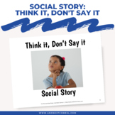 Social Story: Think it, Don't Say it
