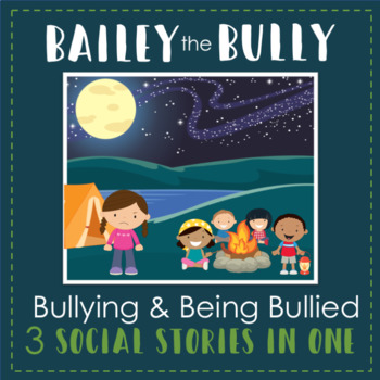 Preview of Being a Bully or Being a Friend to the Bully - 3 social stories in 1 unit