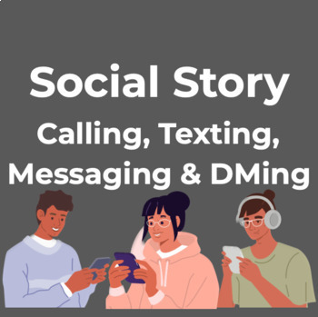 Preview of Social Story - Using the Phone, Calling, Texting, Messaging, DMs