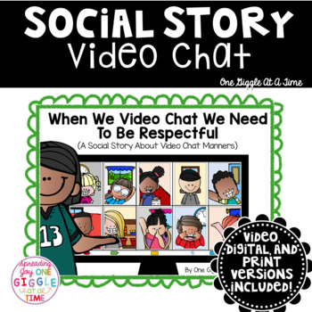 Social Story Video Chat Print Digital And Video Version For Distance Learning