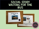 Social Story - Waiting for the Bus