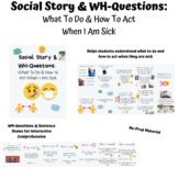 Social Story & WH-Questions: What To Do & How to Act When 