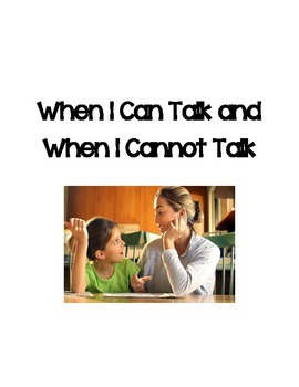 Preview of Social Story- When I Can Talk and When I Cannot Talk