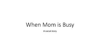 Preview of Social Story: When Mom is Busy