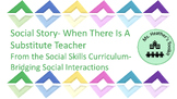 Social Story- When There Is A Substitute Teacher