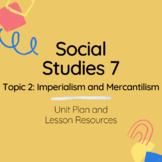 Social Studies 7 (Alberta Curriculum): Topic 2 Imperialism