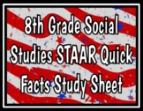 8th Grade Social Studies STAAR Quick Facts Study Sheet