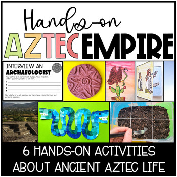 Preview of Social Studies Art Hands-on Aztec Empire Activities 2nd,3rd, 4th, 5th, 6th Grade