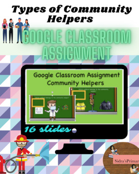 Preview of Social Studies: Community Helpers Google Classroom Assignment  (16 slides) SKL2a