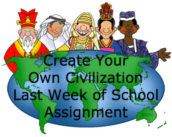 Preview of Social Studies- Create Your Own Civilization (NGSS) Last Week of School