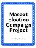 Social Studies (Government) Mascot Election Campaign Project