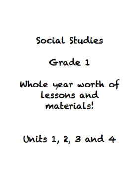 Preview of Social Studies Grade 1 Whole Year Lessons- (Units 1, 2, 3, 4) - EDITABLE