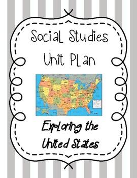 Preview of Social Studies Lesson Plan - Exploring the United States Unit Plan
