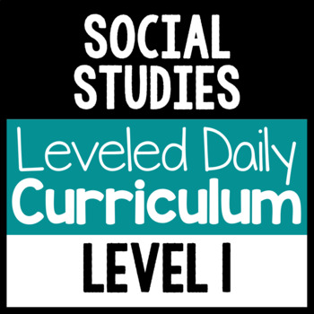Preview of Social Studies Leveled Daily Curriculum {LEVEL 1}