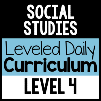 Preview of Social Studies Leveled Daily Curriculum {LEVEL 4}