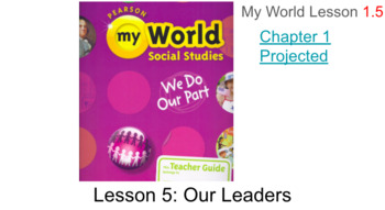 Preview of Social Studies My World  Chapter 1 Lesson 5 Our Leaders