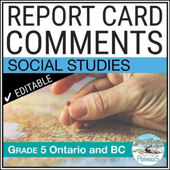 Preview of Social Studies Report Card Comments - Ontario and BC Grade 5 - EDITABLE  UPDATED