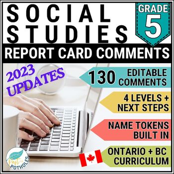 Preview of Grade 5 Report Card Comments Ontario + BC Social Studies EDITABLE UPDATED 2023