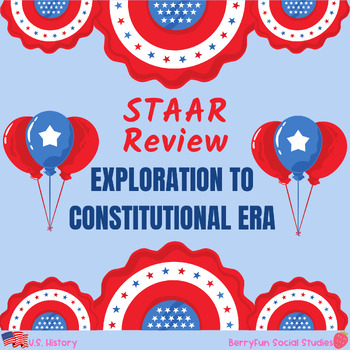 Preview of Social Studies STAAR Review - Exploration, Colonization and Constitutional Era