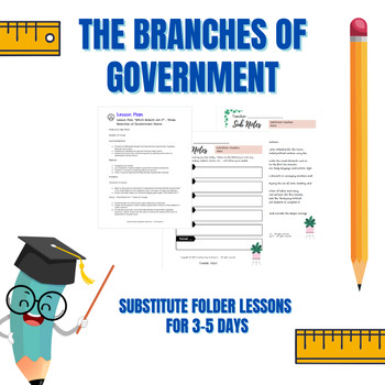 Preview of Social Studies Substitute Folder Lessons, Grades 6-12 - Branches of Government