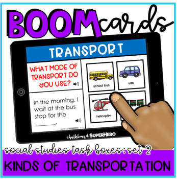 Preview of Social Studies Task Boxes Set 2 Boom Cards™- Kinds of Transportation