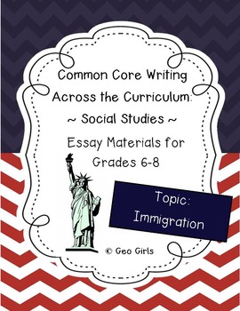 Preview of Common Core Writing Across the Curriculum - Social Studies Essay - Immigration